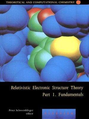 cover image of Relativistic Electronic Structure Theory--Fundamentals